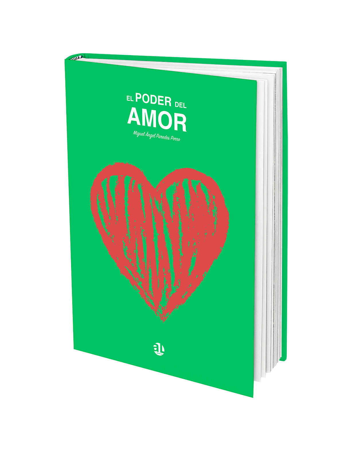 El poder del amor, Miguel Ángel Paredes Porro, AL Fundación, libro